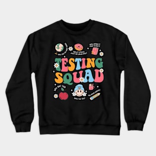 Funny Teacher Test Day Motivational Teacher Testing Squad Crewneck Sweatshirt